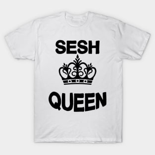 Sesh Queen T-Shirt